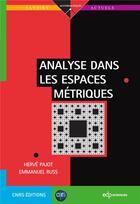 Couverture du livre « Analyse dans les espaces métriques » de Herve Pajot et Emmanuel Russ aux éditions Edp Sciences