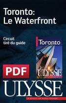 Couverture du livre « Toronto : le Waterfront » de  aux éditions Ulysse