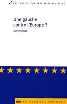 Couverture du livre « Une gauche contre l'Europe » de Sophie Heine aux éditions Universite De Bruxelles