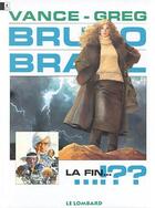 Couverture du livre « Bruno Brazil T.11 ; la fin....?? » de William Vance et Greg aux éditions Lombard