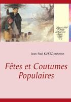 Couverture du livre « Fêtes et coutumes populaires » de Jean-Paul Kurtz aux éditions Books On Demand