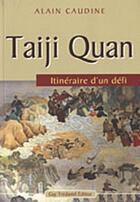 Couverture du livre « Taiji quan » de Alain Caudine aux éditions Guy Trédaniel
