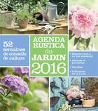 Couverture du livre « Agenda Rustica du jardin 2016 » de Robert Elger aux éditions Rustica