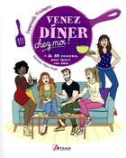 Couverture du livre « Venez dîner chez moi » de Emmanuelle Friedmann et Marie Crayon aux éditions Artemis
