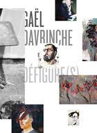 Couverture du livre « Défiguré(s) » de Gael Davrinche aux éditions Art Book Magazine