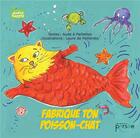 Couverture du livre « Fabrique ton poisson-chat » de Laure De Paillerets aux éditions Persee