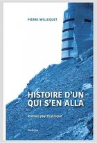 Couverture du livre « Histoire d'un qui s'en alla » de Pierre Willequet aux éditions Slatkine