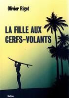 Couverture du livre « LA FILLE AUX CERFS-VOLANTS » de Olivier Rigot aux éditions Slatkine
