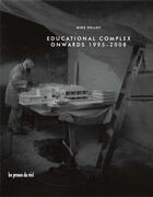 Couverture du livre « Mike Kelley ; educational complex onwards (1995-2008) » de Anne Pontegnie aux éditions Les Presses Du Reel