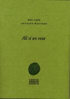 Couverture du livre « Ali si on veut » de Antoine Wauters et Ben Ares aux éditions Cheyne