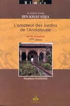 Couverture du livre « Le poète vizir ibn khafadja ; l'amateur des jardins de l'andalousie » de Hamdane Hadjaji aux éditions Albouraq