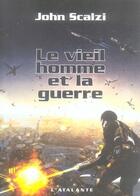 Couverture du livre « Le vieil homme et la guerre Tome 1 » de John Scalzi aux éditions L'atalante