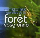 Couverture du livre « Histoires naturelles de la forêt vosgienne » de Martin Jacques aux éditions Coprur