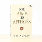 Couverture du livre « Dieu aime les affligés » de Sheila Walsh aux éditions Vida