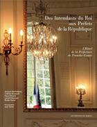 Couverture du livre « Des intendants du roi aux préfets de la république ; l'hôtel de la préfécture de Franche-Comté » de  aux éditions Sekoya