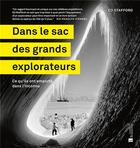 Couverture du livre « Dans le sac des grands explorateurs : ce qu'ils ont emporté dans l'inconnu » de Ed Stafford aux éditions Bonneton