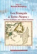 Couverture du livre « Les français à Terre Neuve ; un lieu mythique, une culture fantôme » de Ronald Rompkey aux éditions Pu De Bordeaux