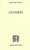 Couverture du livre « Cendres » de Jean-Yves Vallat aux éditions Folle Avoine