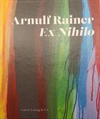 Couverture du livre « Arnulf Rainer ex nihilo » de Corinna Thierolf aux éditions Galerie Lelong