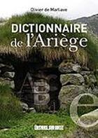 Couverture du livre « Dictionnaire de l'Ariège » de Olivier De Marliave aux éditions Sud Ouest Editions