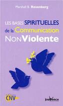 Couverture du livre « Les bases spirituelles de la communication nonviolente » de Marshall B. Rosenberg aux éditions Jouvence