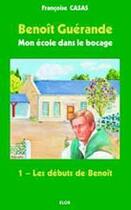 Couverture du livre « Les débuts de Benoît » de Francoise Casas aux éditions Elor