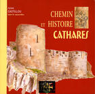 Couverture du livre « Chemin et histoire cathares » de Pierre Castillou aux éditions Prng