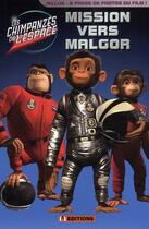 Couverture du livre « Les chimpanzés de l'espace ; mission sur Malgor » de  aux éditions M6 Editions