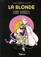 Couverture du livre « La blonde t.1 ; coup double » de Franco Saudelli aux éditions Tabou