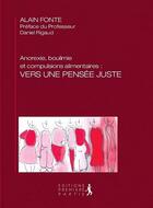 Couverture du livre « Troubles alimentaires ; anorexie, boulimie et alimentation compulsive confrontées a la foi chrétienne » de Alain Fonte aux éditions Premiere Partie