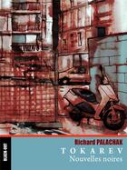 Couverture du livre « Tokarev - nouvelles noires » de Palachak Richard aux éditions Black Out