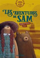 Couverture du livre « Les aventures de Sam » de Garon Philippe aux éditions Planete Rebelle