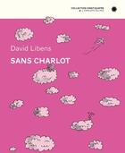 Couverture du livre « Sans charlot » de David Libens aux éditions L'employe Du Moi