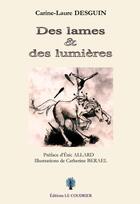 Couverture du livre « Des lames et des lumieres » de Desguin Carine-Laure aux éditions Le Coudrier