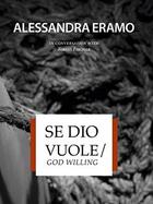 Couverture du livre « Se Dio vuole / God willing » de Alessandra Eramo aux éditions Corvo Records