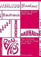 Couverture du livre « The bauhaus brand 1919-2019 the victory of iconic form over use » de Philipp Oswalt aux éditions Scheidegger