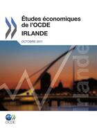 Couverture du livre « Études économiques de l'OCDE ; Irlande ; octobre 2011 » de Ocde aux éditions Oecd