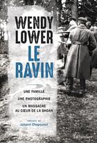 Couverture du livre « Le ravin : une famille, une photographie, un massacre au coeur de la Shoah » de Wendy Lower aux éditions Tallandier