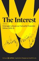 Couverture du livre « The interest : éclairages ludiques sur l'actualité financière (édition 2020/2021) » de Marc Tempelman aux éditions Librinova