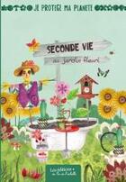 Couverture du livre « Une seconde vie au jardin fleuri » de Latteux aux éditions Pemf