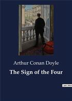 Couverture du livre « The Sign of the Four » de Arthur Conan Doyle aux éditions Culturea