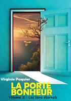 Couverture du livre « La porte bonheur Tome 2 : Les liens éternels » de Virginie Paquier aux éditions Bookelis