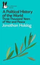 Couverture du livre « A POLITICAL HISTORY OF THE WORLD - THREE THOUSAND YEARS OF WAR AND PEACE » de Jonathan Holslag aux éditions Creations Du Pelican