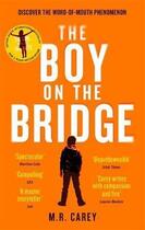 Couverture du livre « THE BOY ON THE BRIDGE » de M R Carey aux éditions Orbit Uk