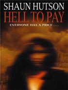Couverture du livre « Hell to Pay » de Charlie Huston aux éditions Little Brown Book Group Digital