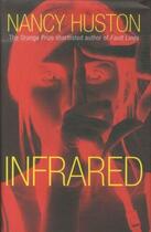 Couverture du livre « Infrared » de Nancy Huston aux éditions Atlantic Books