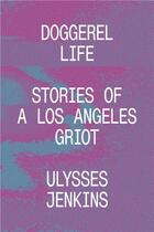 Couverture du livre « Ulysses Jenkins : doggerel life » de Ulysses Jenkins aux éditions Ici Independent Curators