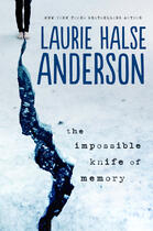 Couverture du livre « The Impossible Knife of Memory » de Laurie Halse Anderson aux éditions Penguin Group Us