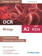 Couverture du livre « OCR A2 Biology Student Unit Guide: Unit F214 Communication Homeostasi » de Fosbery Richard aux éditions Hodder Education Digital