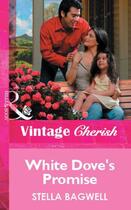 Couverture du livre « White Dove's Promise (Mills & Boon Vintage Cherish) » de Stella Bagwell aux éditions Mills & Boon Series